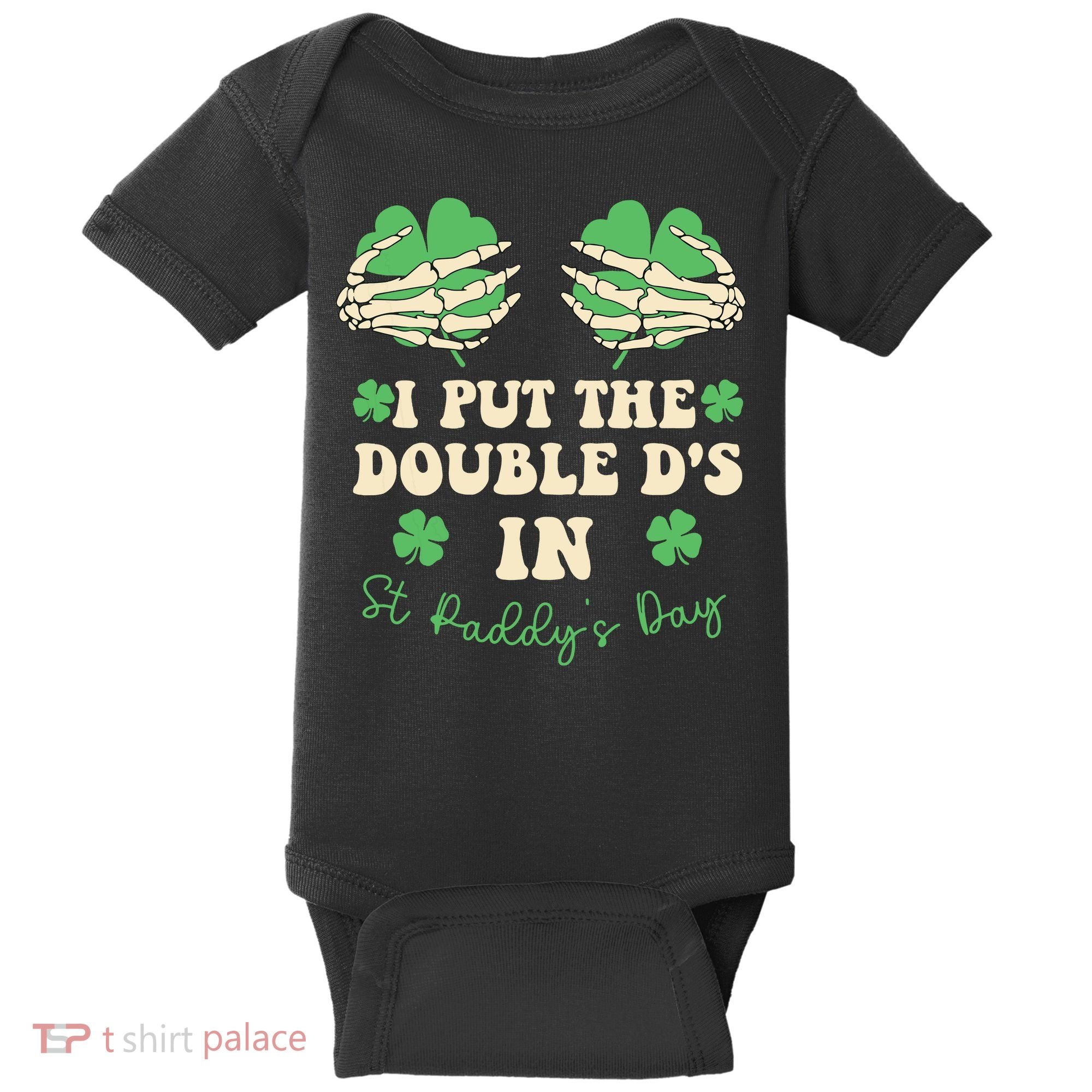 I Put The Double Ds In St Paddys Day Baby Bodysuit