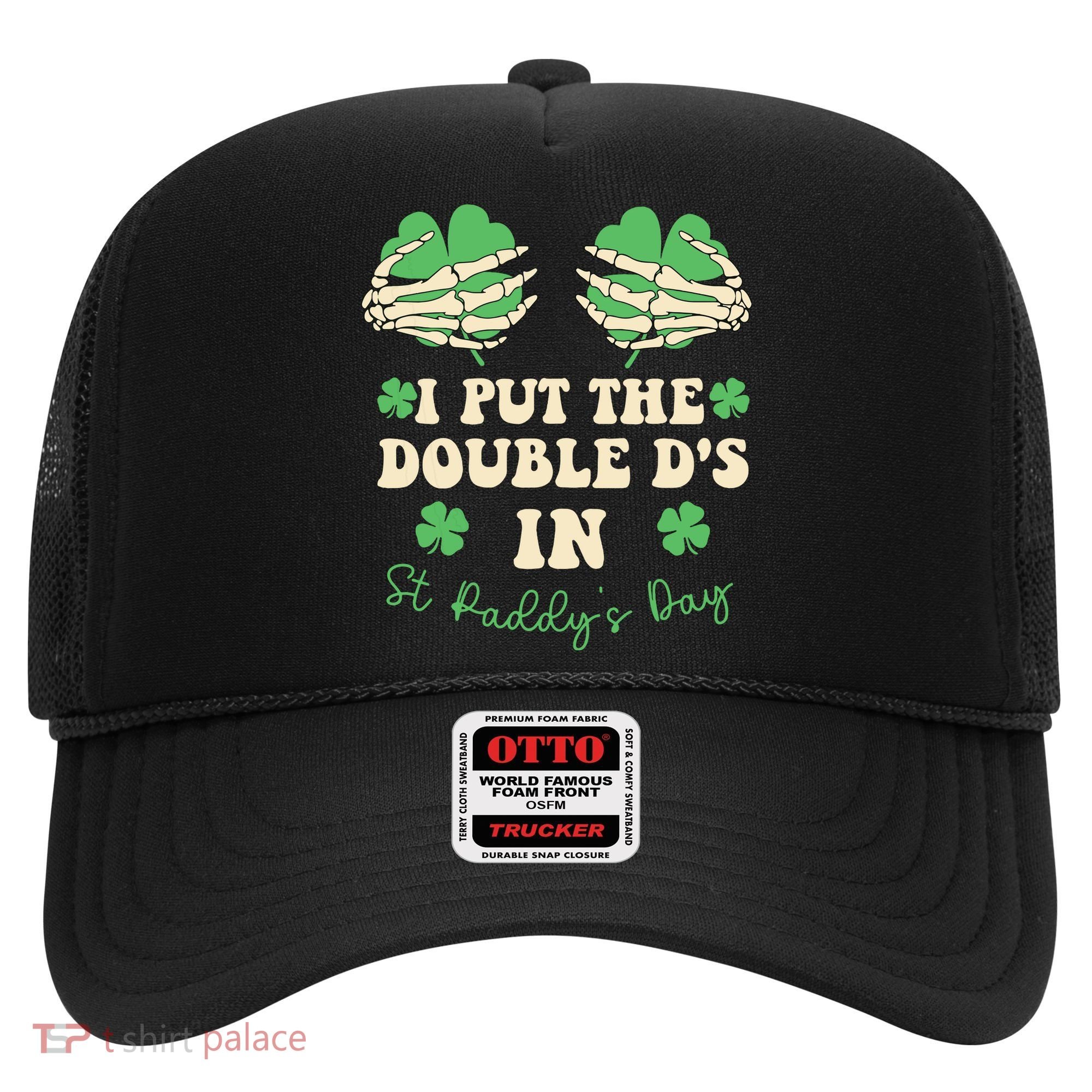 I Put The Double Ds In St Paddys Day Hat