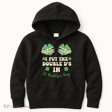 I Put The Double Ds In St Paddys Day Kids Hoodie