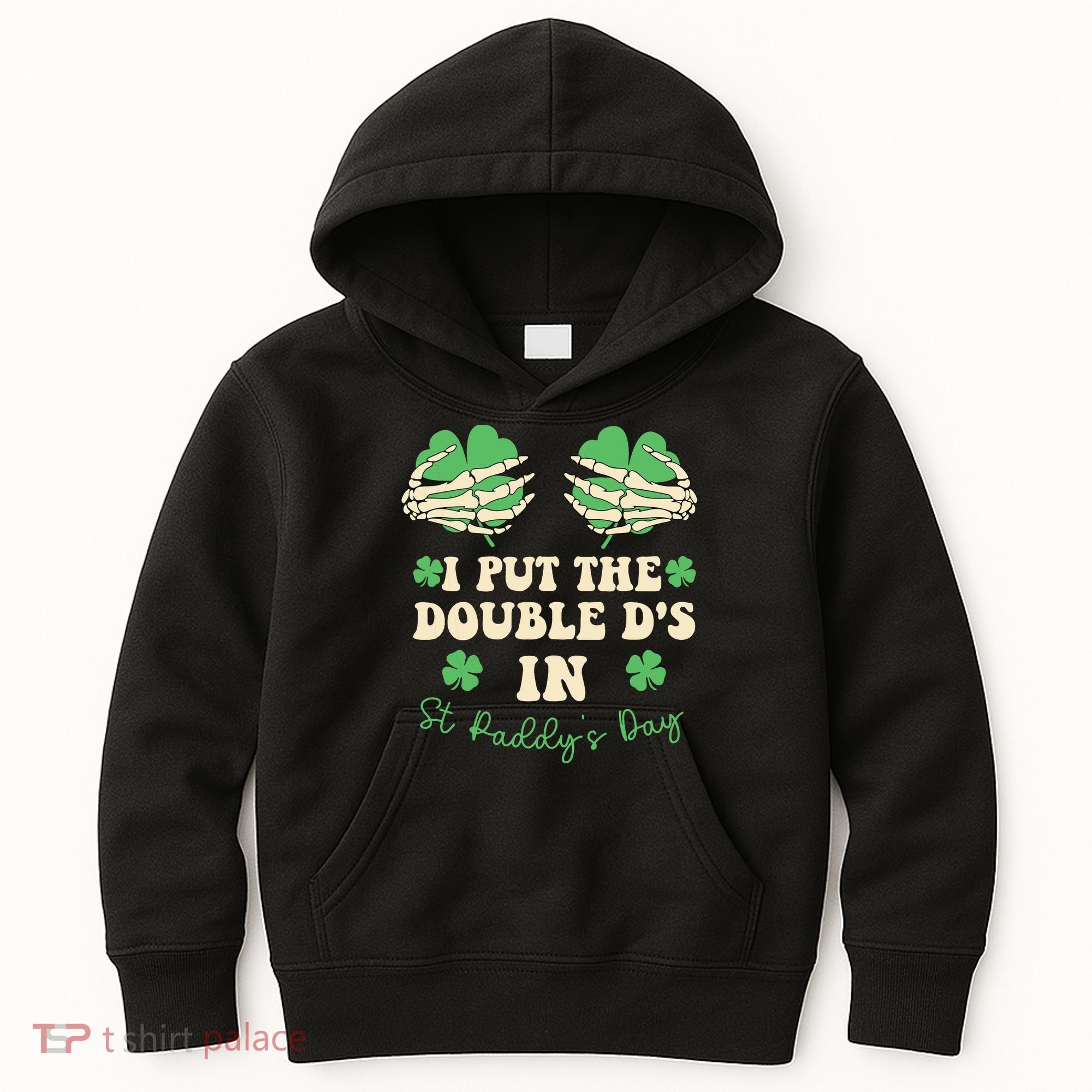 I Put The Double Ds In St Paddys Day Kids Hoodie