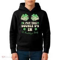 I Put The Double Ds In St Paddys Day Kids Hoodie thumb 4