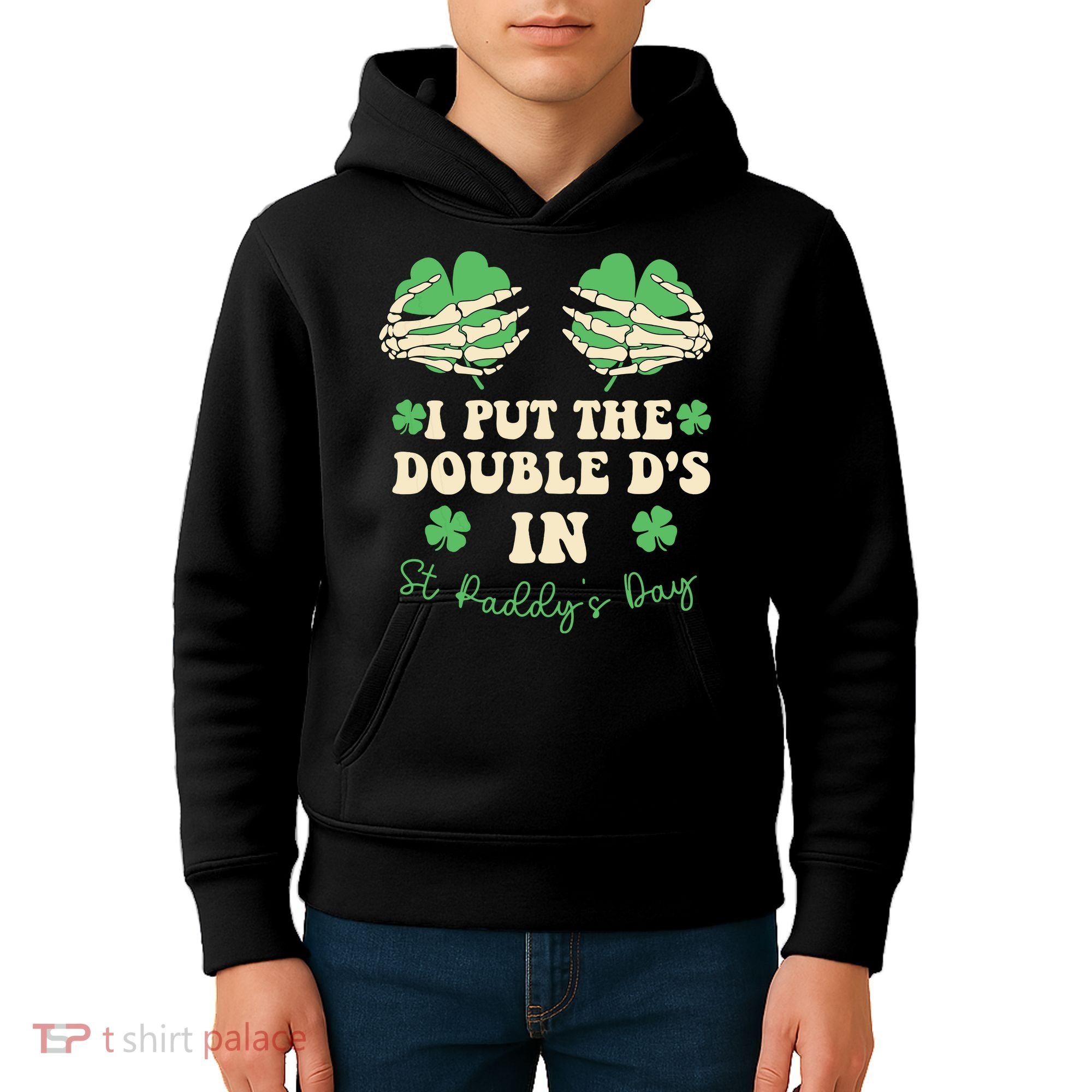 I Put The Double Ds In St Paddys Day Kids Hoodie