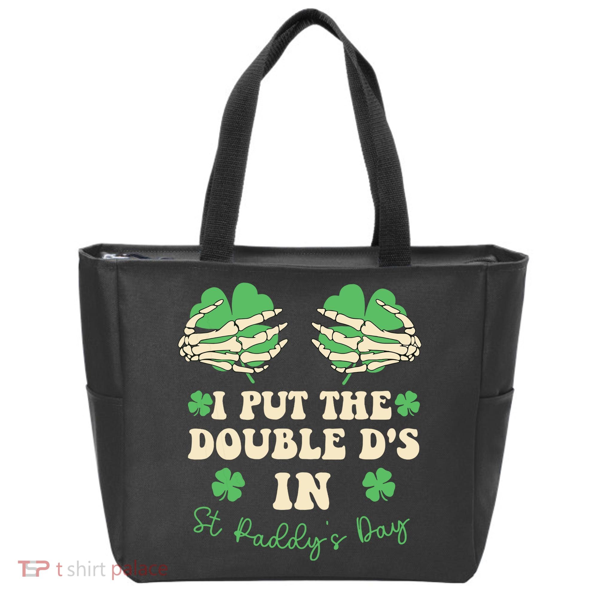 I Put The Double Ds In St Paddys Day Tote Bag