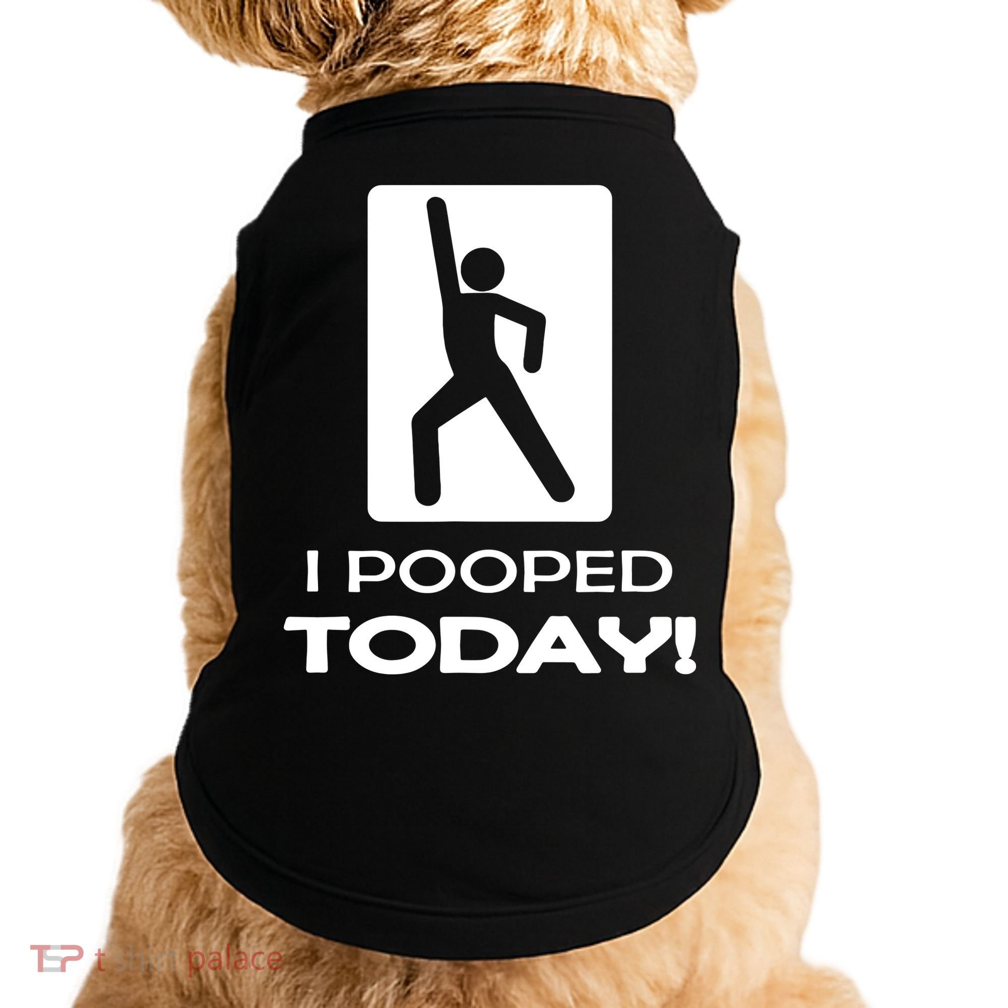 I Pooped Today Doggie Tank