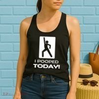 I Pooped Today Women's Tank Top thumb 2
