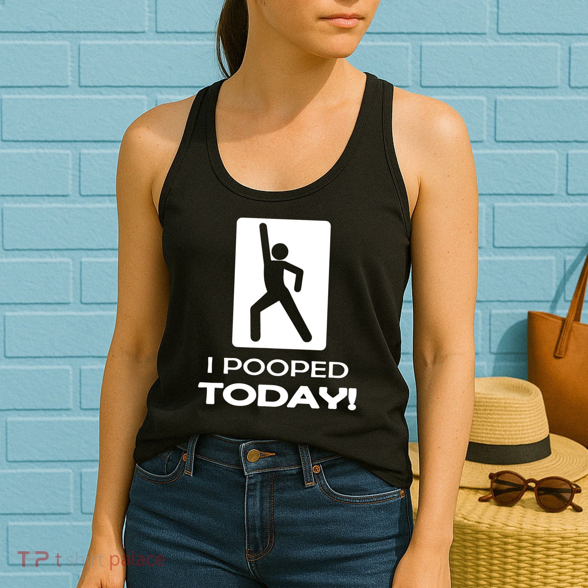I Pooped Today Women's Tank Top