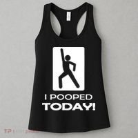 I Pooped Today Women's Tank Top thumb 3