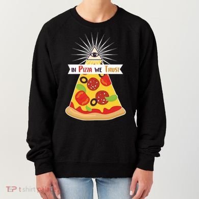 In Pizza We Trust Women's Sweatshirt