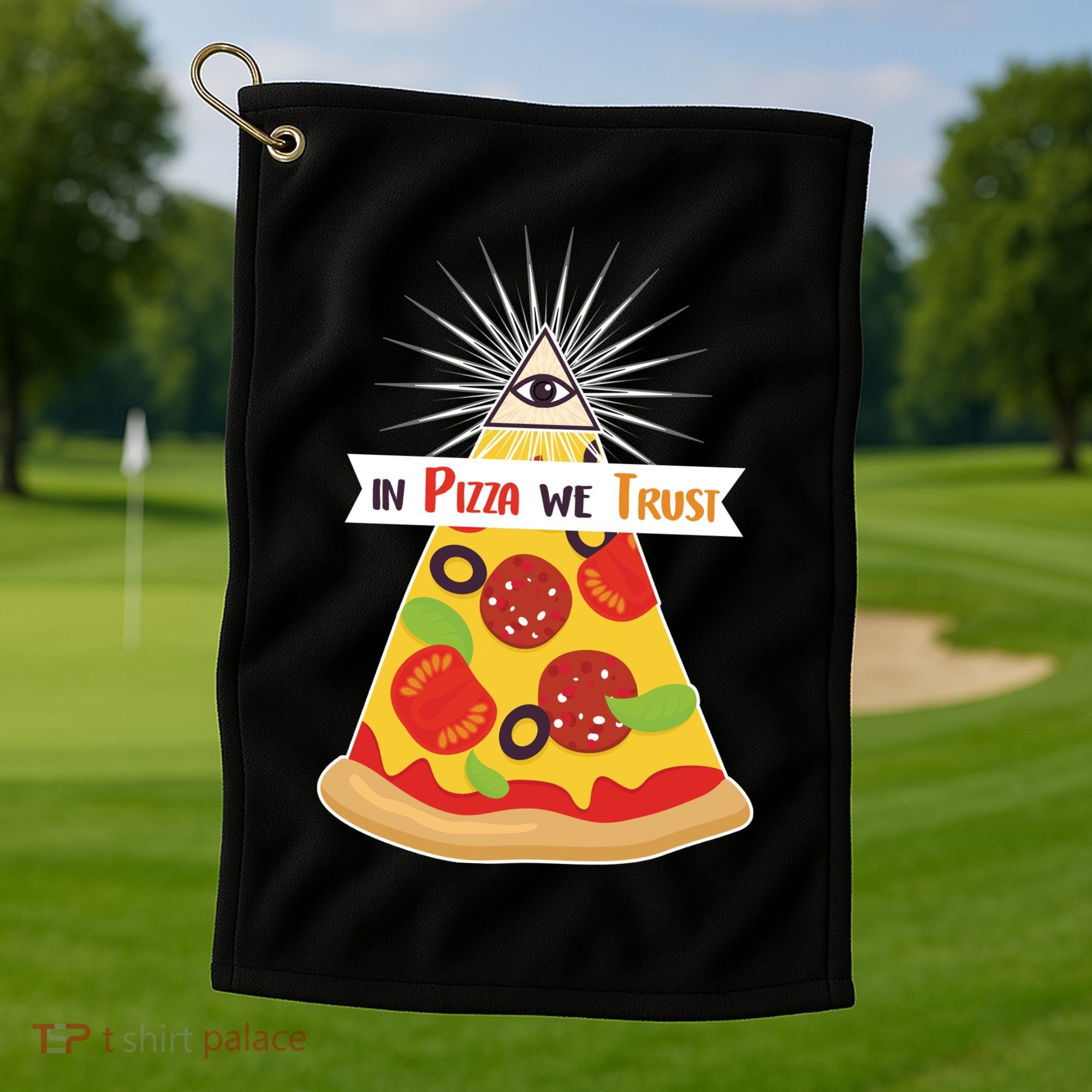 In Pizza We Trust Golf Towel