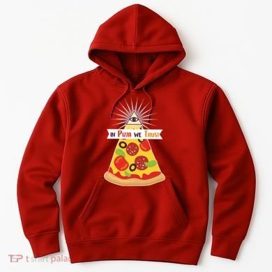 In Pizza We Trust Hoodie