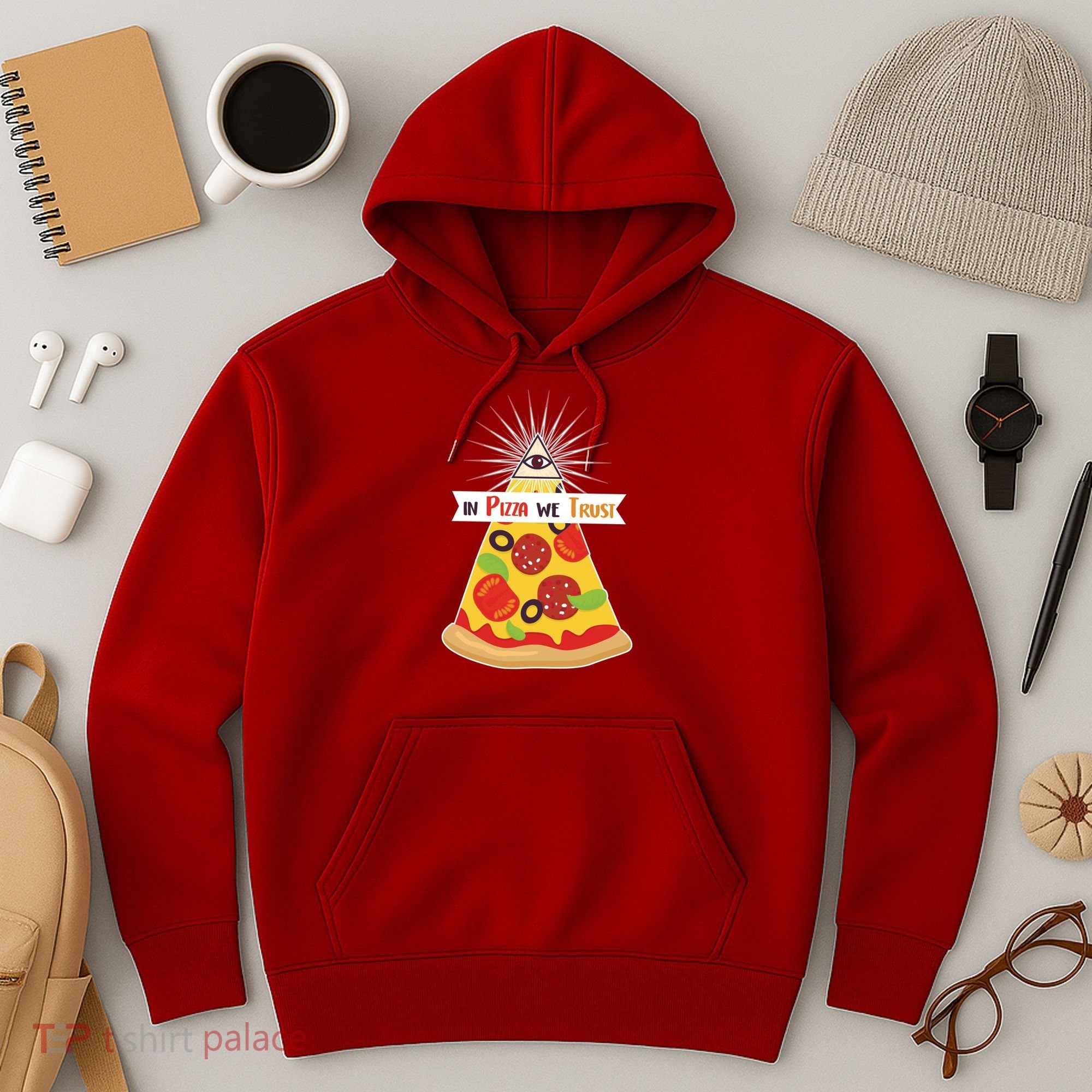 In Pizza We Trust Hoodie