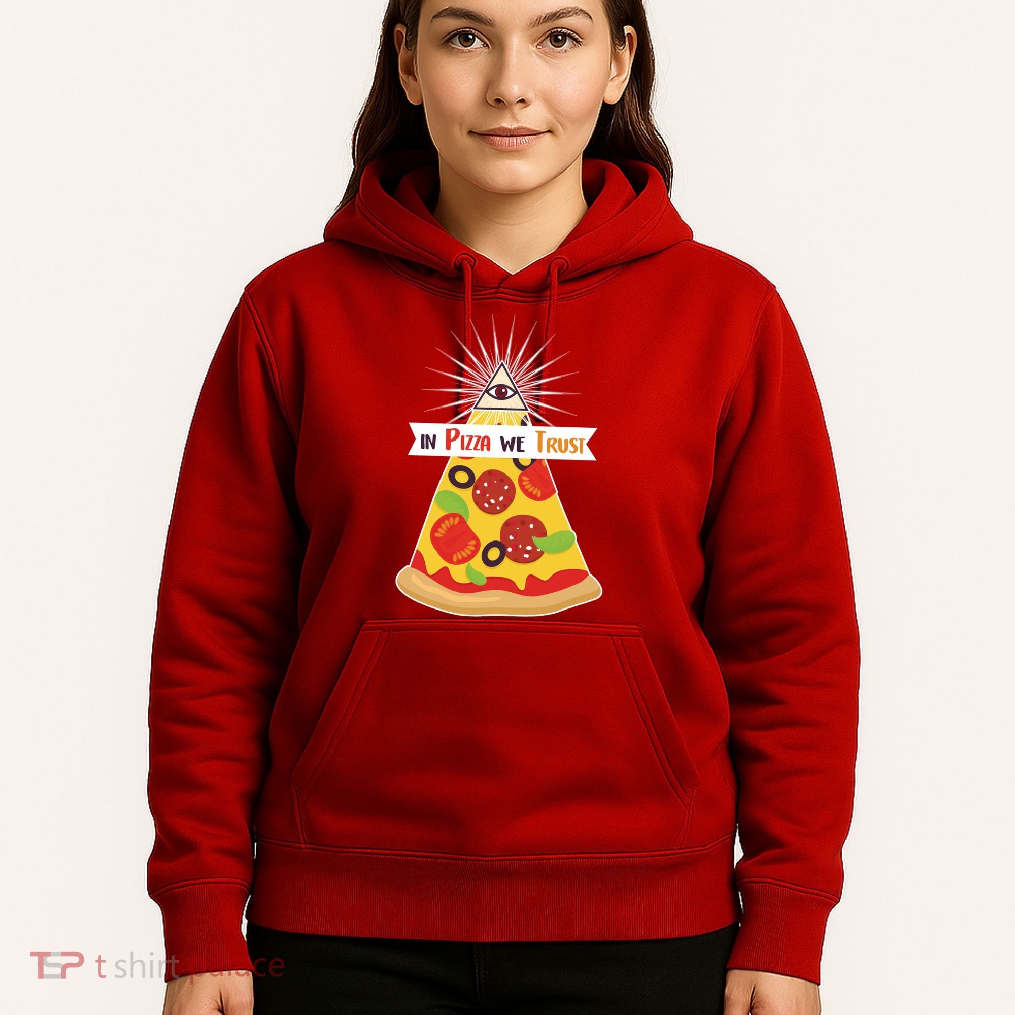 In Pizza We Trust Hoodie