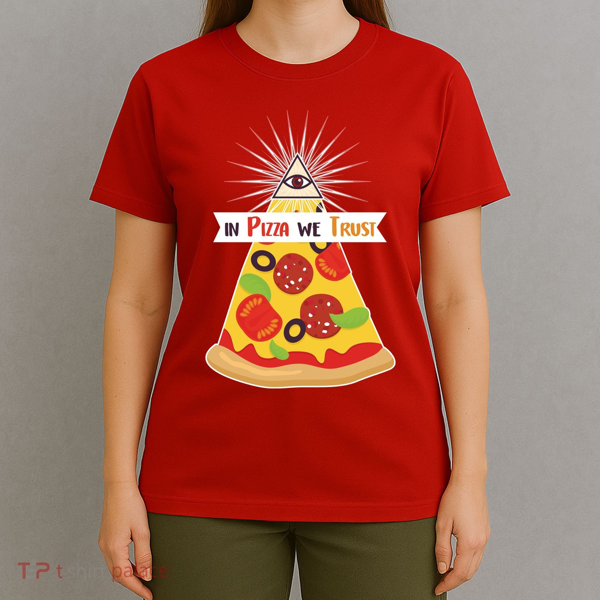 In Pizza We Trust T-Shirt