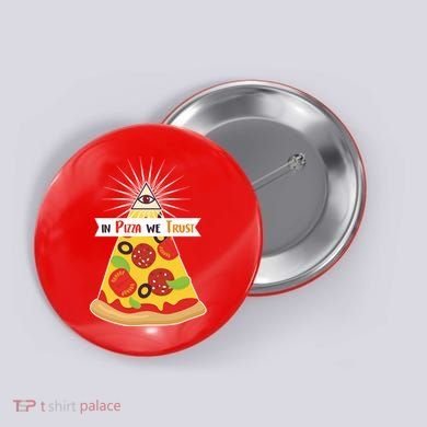 In Pizza We Trust Button