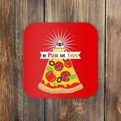 In Pizza We Trust Coaster