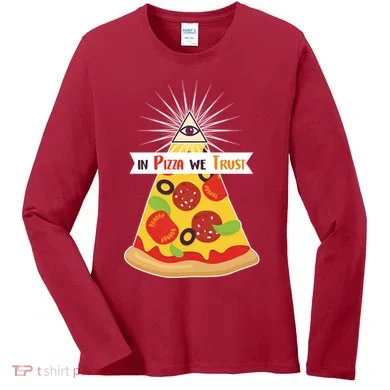 In Pizza We Trust Women's Long Sleeve Shirt