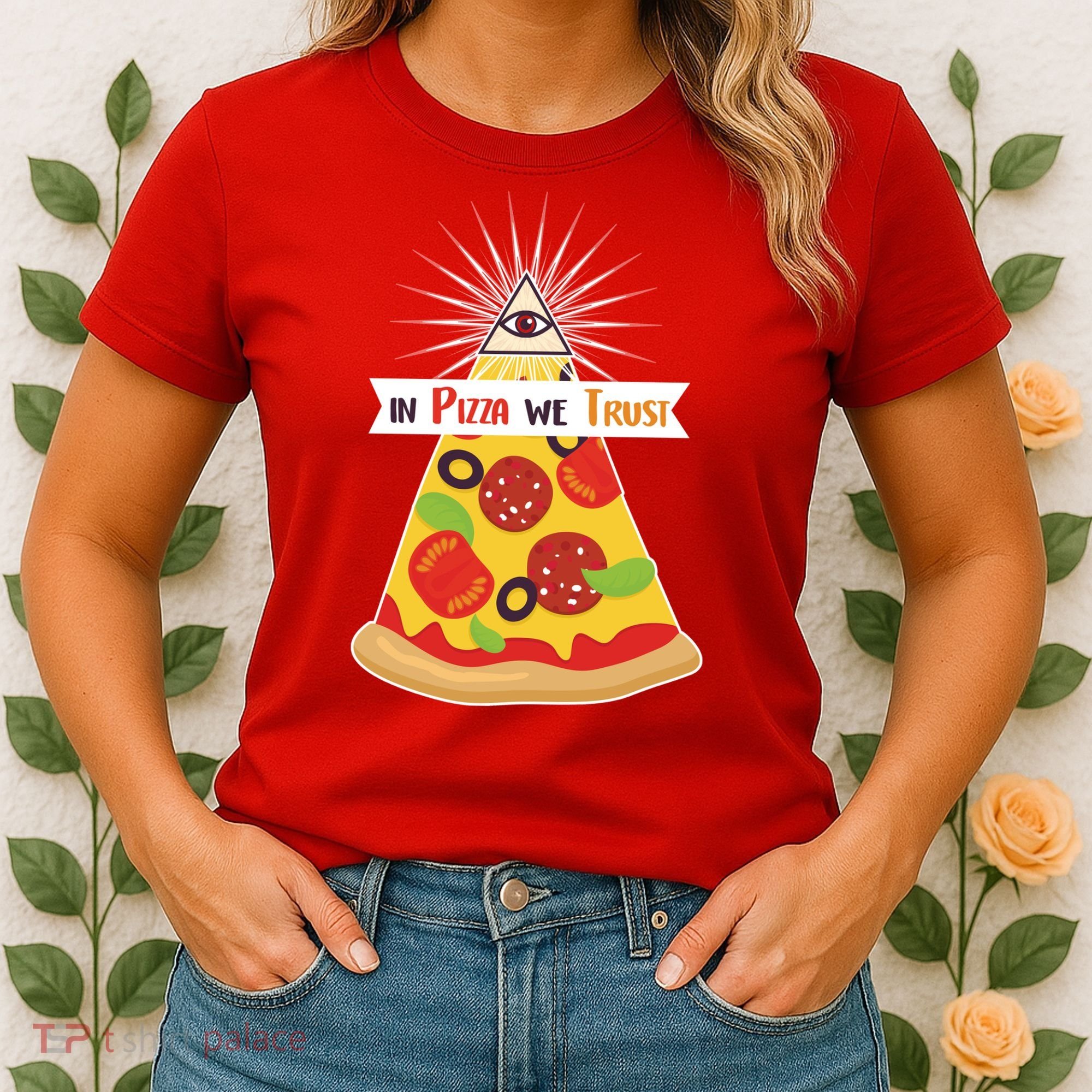 In Pizza We Trust Women's T-Shirt