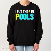 I Put The P In Pools Swimming Humor I Pee In Pools Women's Sweatshirt thumb 0