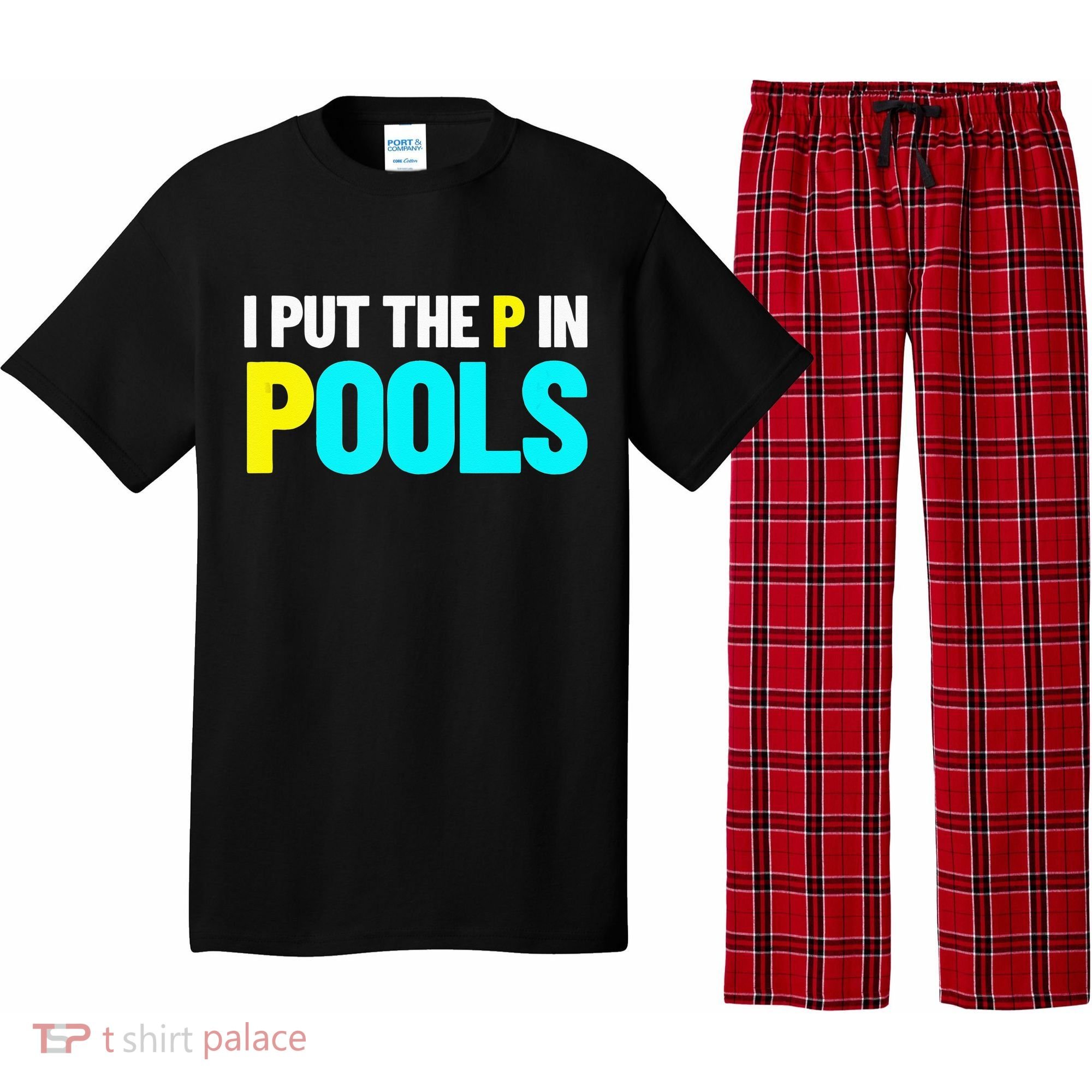 I Put The P In Pools Swimming Humor I Pee In Pools Pajama Set
