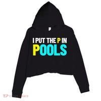I Put The P In Pools Swimming Humor I Pee In Pools Crop Fleece Hoodie thumb 0