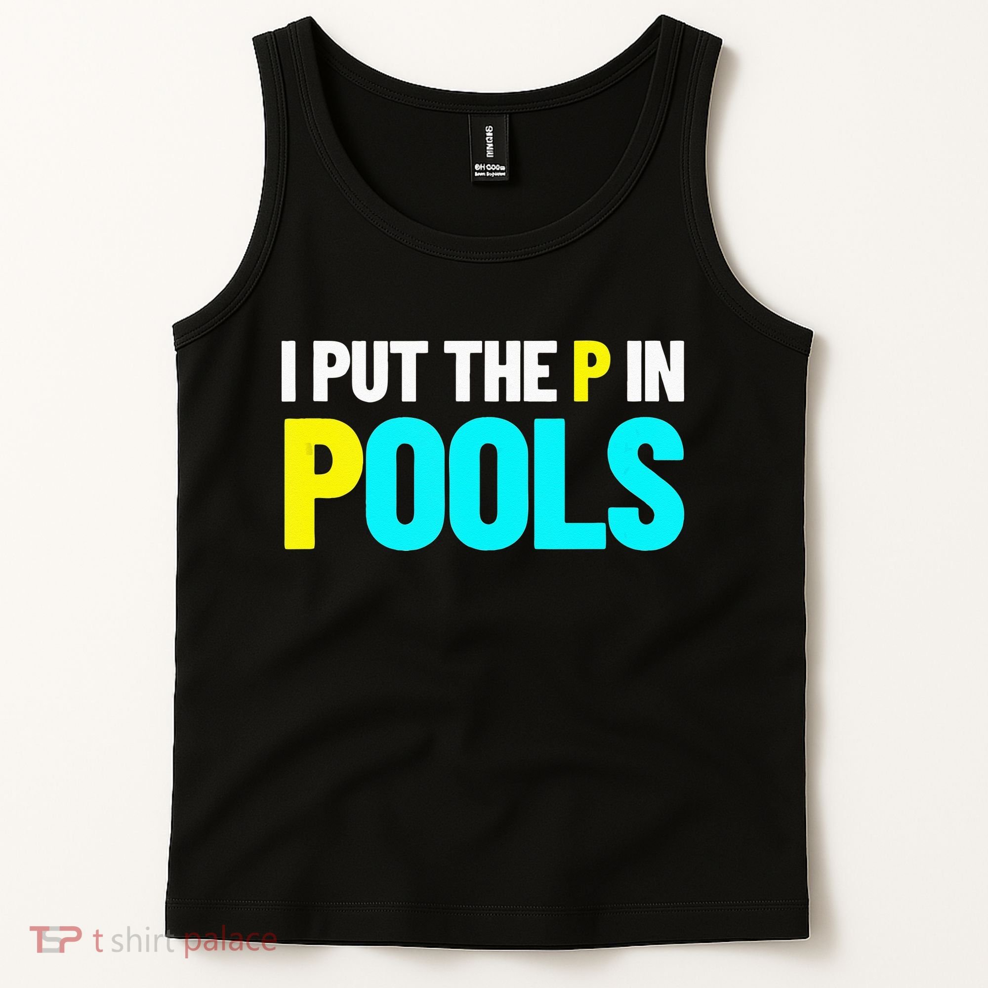 I Put The P In Pools Swimming Humor I Pee In Pools Tank Top
