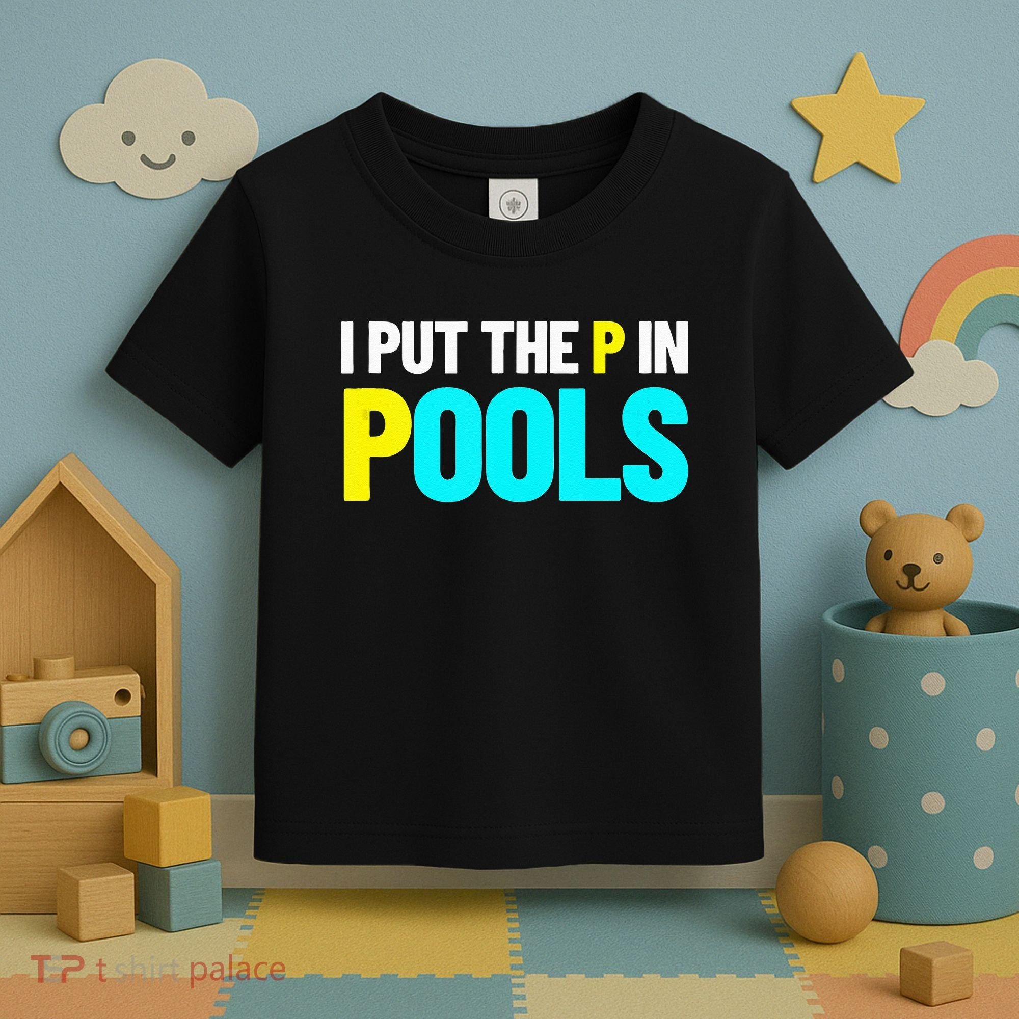 I Put The P In Pools Swimming Humor I Pee In Pools Toddler T-Shirt