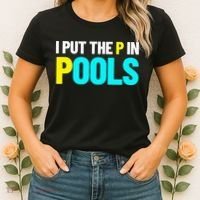 I Put The P In Pools Swimming Humor I Pee In Pools Women's T-Shirt thumb 2