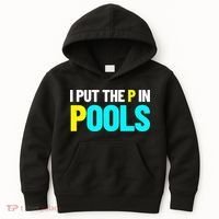 I Put The P In Pools Swimming Humor I Pee In Pools Kids Hoodie thumb 0