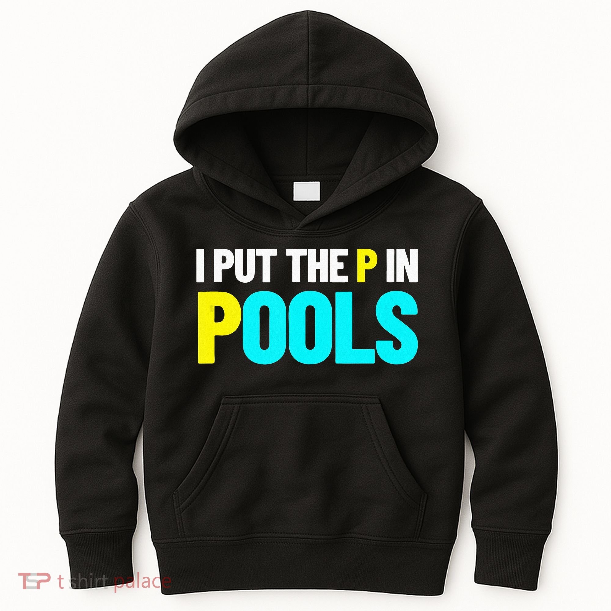 I Put The P In Pools Swimming Humor I Pee In Pools Kids Hoodie