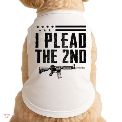 I Plead The 2nd Amendment Pro Gun Ar15 Rifle Doggie Tank