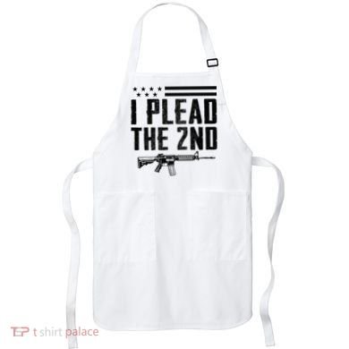 I Plead The 2nd Amendment Pro Gun Ar15 Rifle Apron
