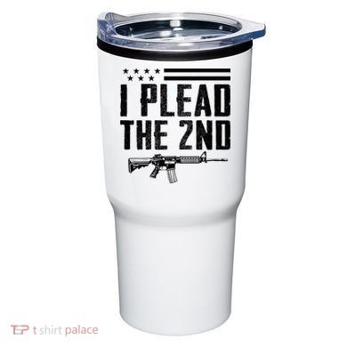 I Plead The 2nd Amendment Pro Gun Ar15 Rifle Tumbler