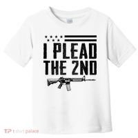 I Plead The 2nd Amendment Pro Gun Ar15 Rifle Toddler T-Shirt thumb 0