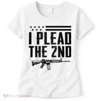 I Plead The 2nd Amendment Pro Gun Ar15 Rifle Women's T-Shirt thumb 0