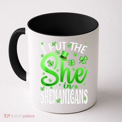 I Put The She In The Shenanigans Shamrock St Patricks Day Coffee Mug