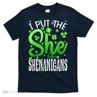 I Put The She In The Shenanigans Shamrock St Patricks Day T-Shirt thumb 0