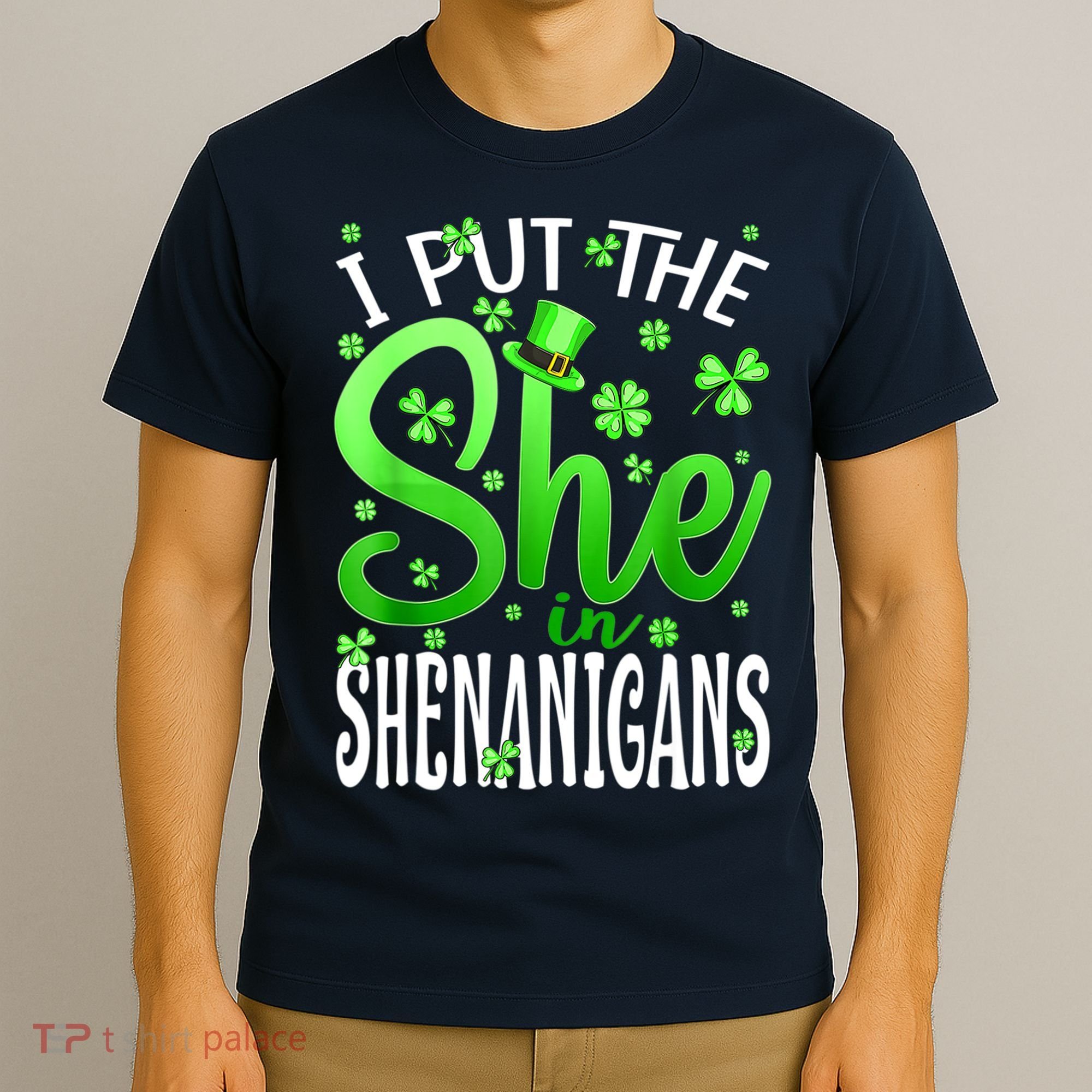 I Put The She In The Shenanigans Shamrock St Patricks Day T-Shirt