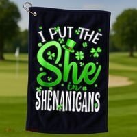 I Put The She In The Shenanigans Shamrock St Patricks Day Golf Towel thumb 1