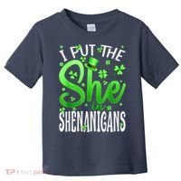 I Put The She In The Shenanigans Shamrock St Patricks Day Toddler T-Shirt thumb 0