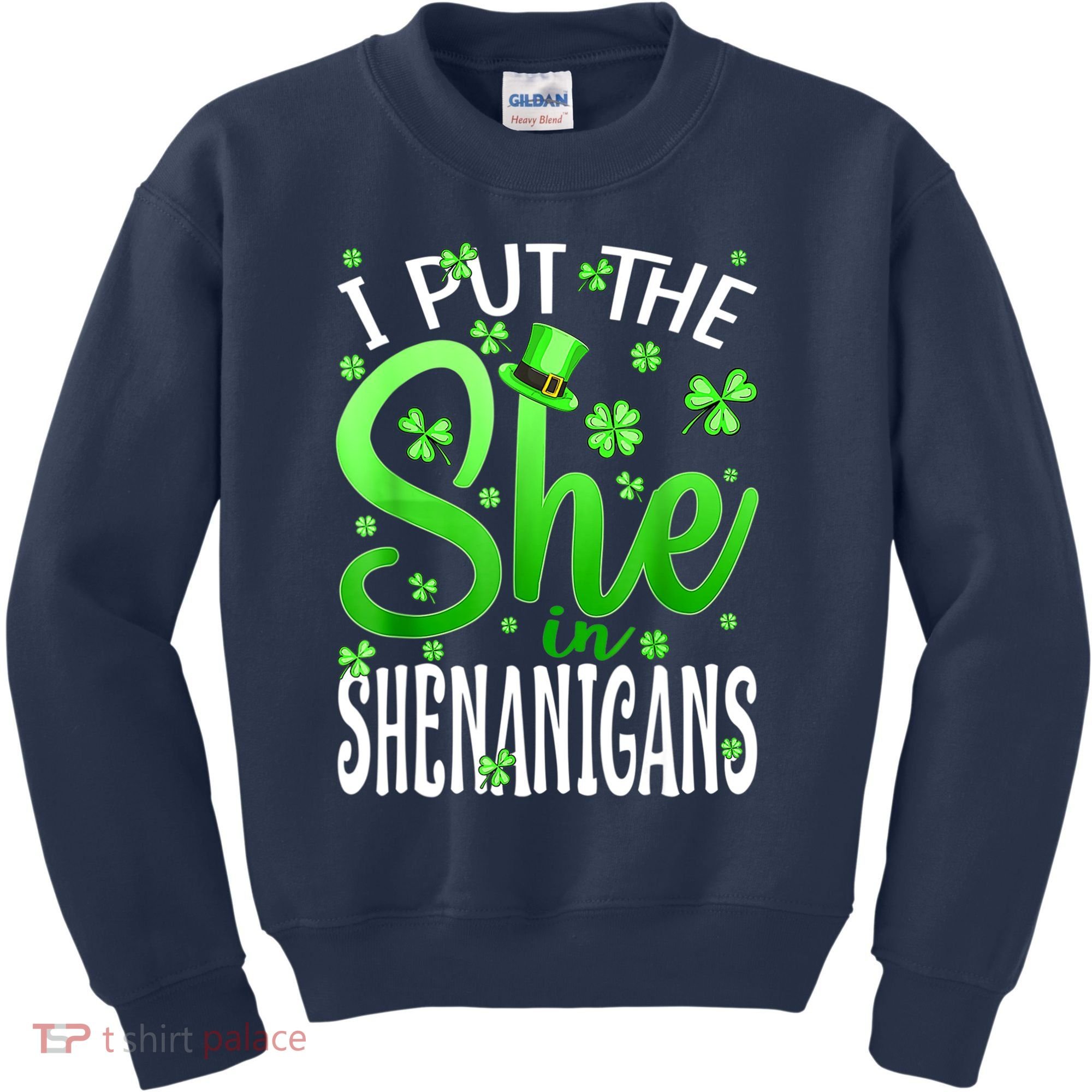 I Put The She In The Shenanigans Shamrock St Patricks Day Kids Sweatshirt