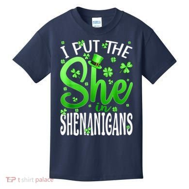 I Put The She In The Shenanigans Shamrock St Patricks Day Kids T-Shirt