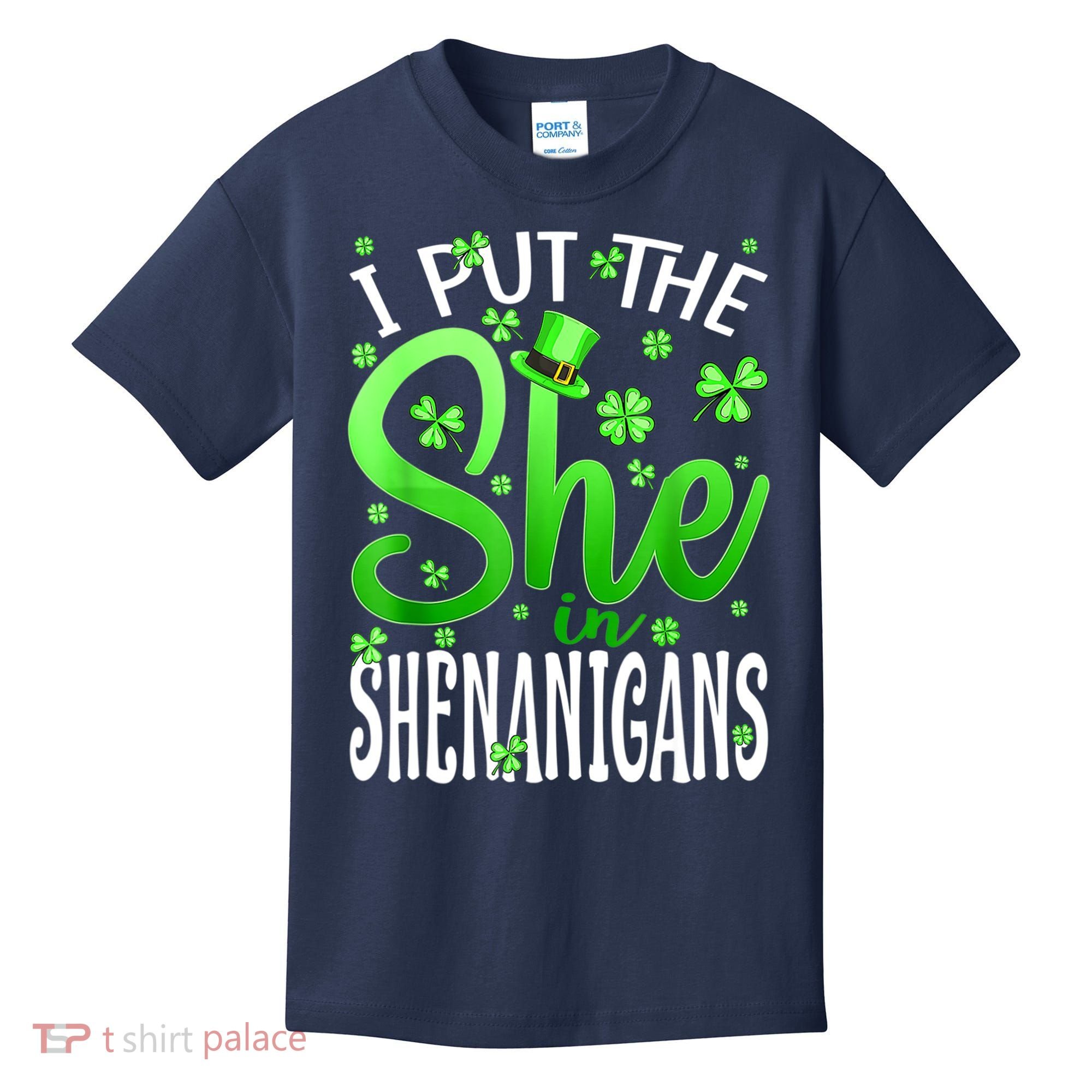 I Put The She In The Shenanigans Shamrock St Patricks Day Kids T-Shirt