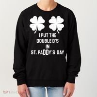 I Put The Double Ds In St Paddys Day Funny St Patrick's Day Women's Sweatshirt thumb 0
