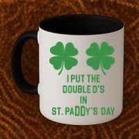 I Put The Double Ds In St Paddys Day Funny St Patrick's Day Coffee Mug thumb 2