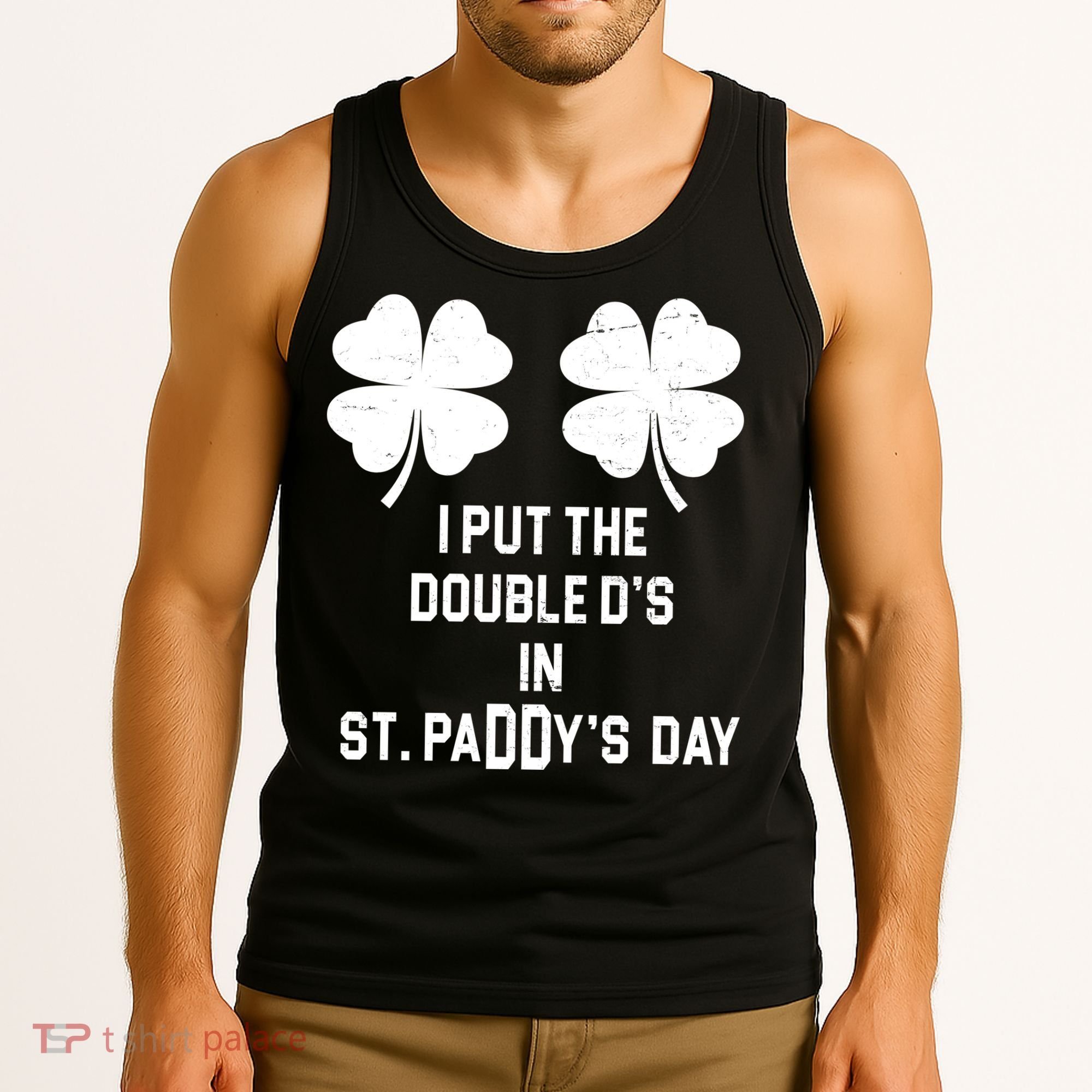 I Put The Double Ds In St Paddys Day Funny St Patrick's Day Tank Top