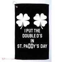 I Put The Double Ds In St Paddys Day Funny St Patrick's Day Golf Towel thumb 0