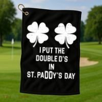 I Put The Double Ds In St Paddys Day Funny St Patrick's Day Golf Towel thumb 1