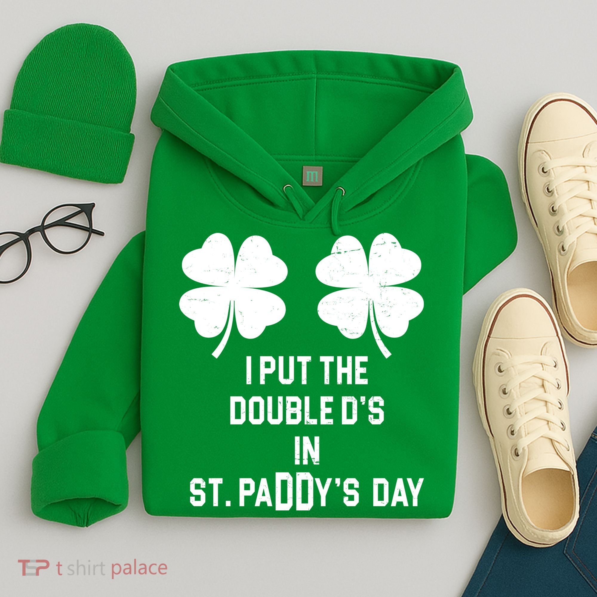 I Put The Double Ds In St Paddys Day Funny St Patrick's Day Hoodie