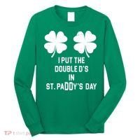 I Put The Double Ds In St Paddys Day Funny St Patrick's Day Long Sleeve Shirt thumb 0