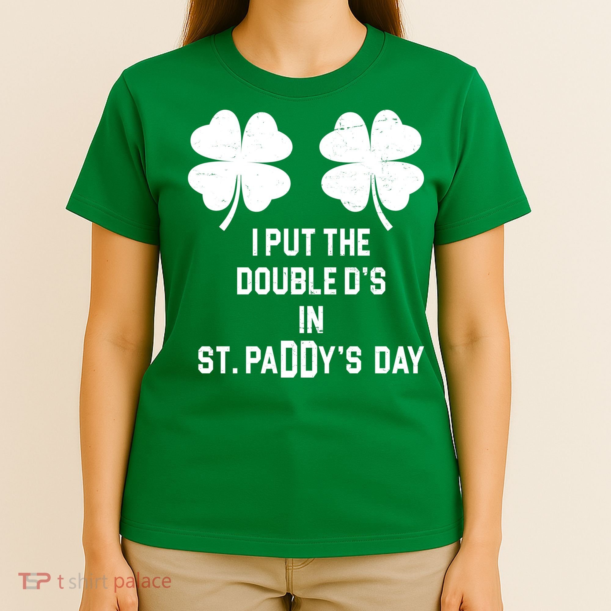 I Put The Double Ds In St Paddys Day Funny St Patrick's Day T-Shirt